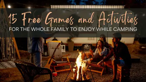 15 Free Games and Activities For The Whole Family to Enjoy While Camping Header
