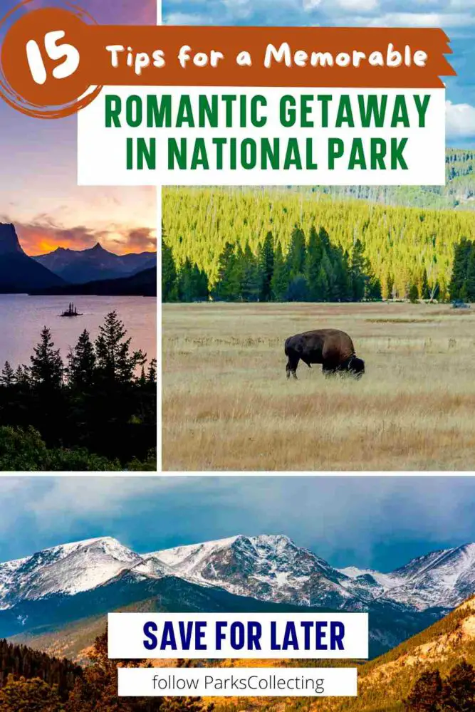 15 Tips for a Memorable Romantic Getaway in National Park