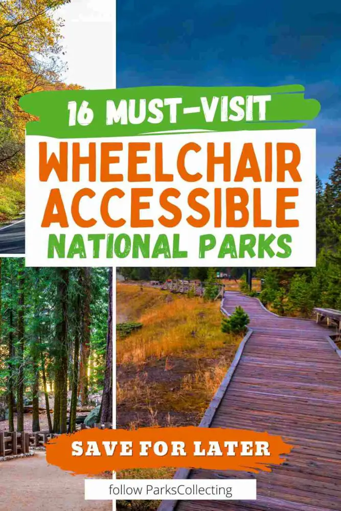 16 National Parks with Wheelchair Accessible Trails 16 Must Visit Wheelchair Accessible National Parks