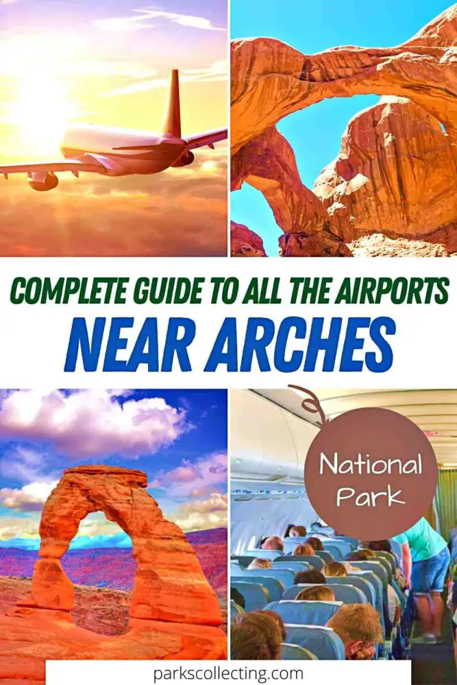 Four photos: airplane, arches, people sitting inside the airplane, and stone arch with the text in the middle that says "Complete Guide to all the airports Near arches."