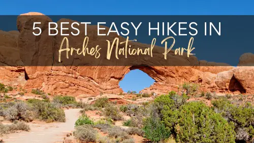 5 Best Easy Hikes in Arches National Park Header