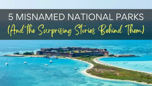 Inspiration 5 Misnamed National Parks Header