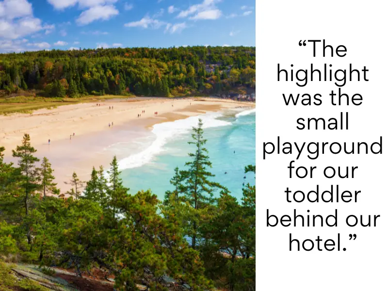 Acadia National Park bad reviews - The highlight was the small playground for our toddler behind our hotel