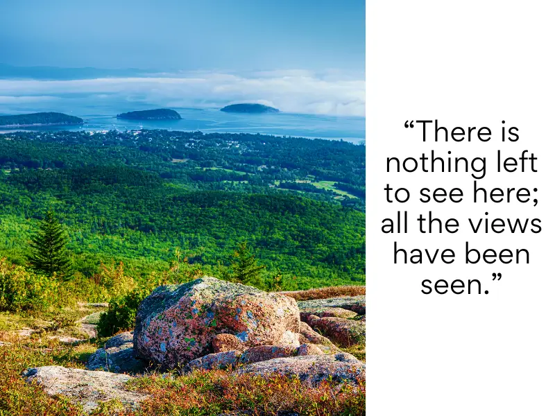 Acadia National Park bad reviews - There is nothing left to see here; all the views have been seen