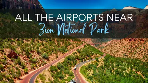 Aerial view of bent concrete roads in the mountain surrounded by trees, with the text, All The Airports Near Zion National Park.