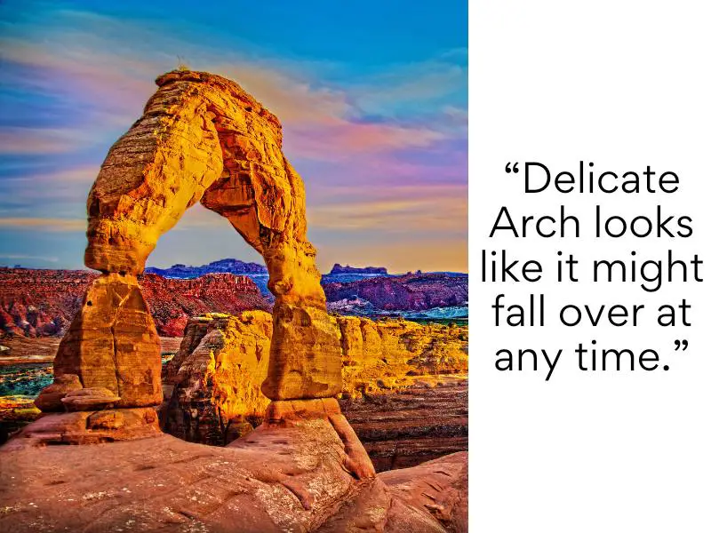 Arches National Park bad reviews - Delicate Arch looks like it might fall over at any time