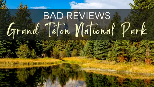 Grand Teton National Park Guide Bad Grand Teton National Park Reviews Header