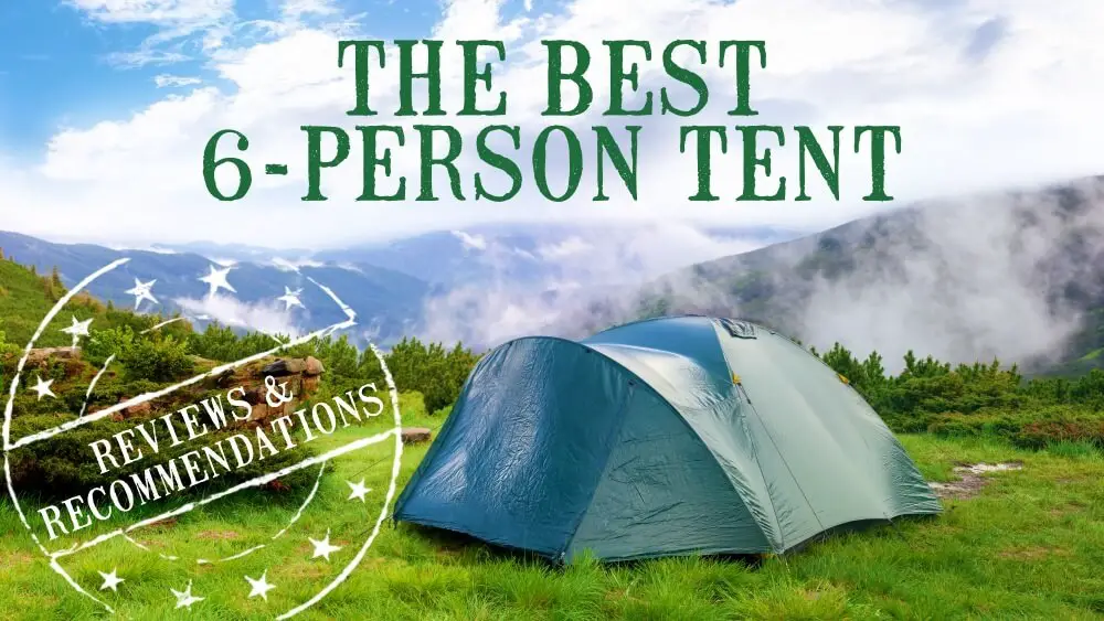 Best 6 person tent