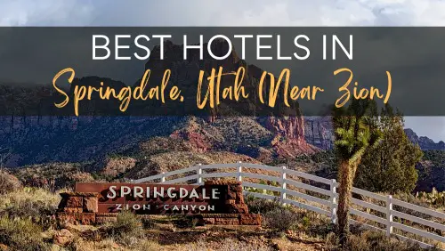 Zion National Park Guide Best Hotels in Springdale Utah Near Zion Header