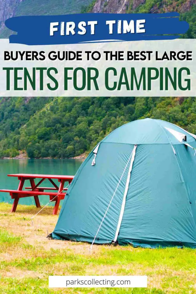 A picnic table and a large tent by the lake with the text that says "FIRST TIME BUYERS GUIDE TO THE BEST LARGE TENTS FOR CAMPING."