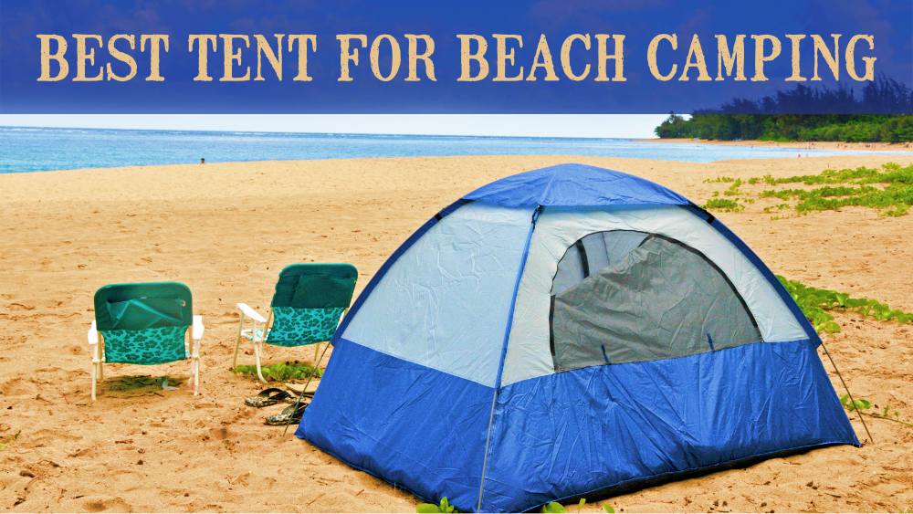 Best Tent for Beach Camping