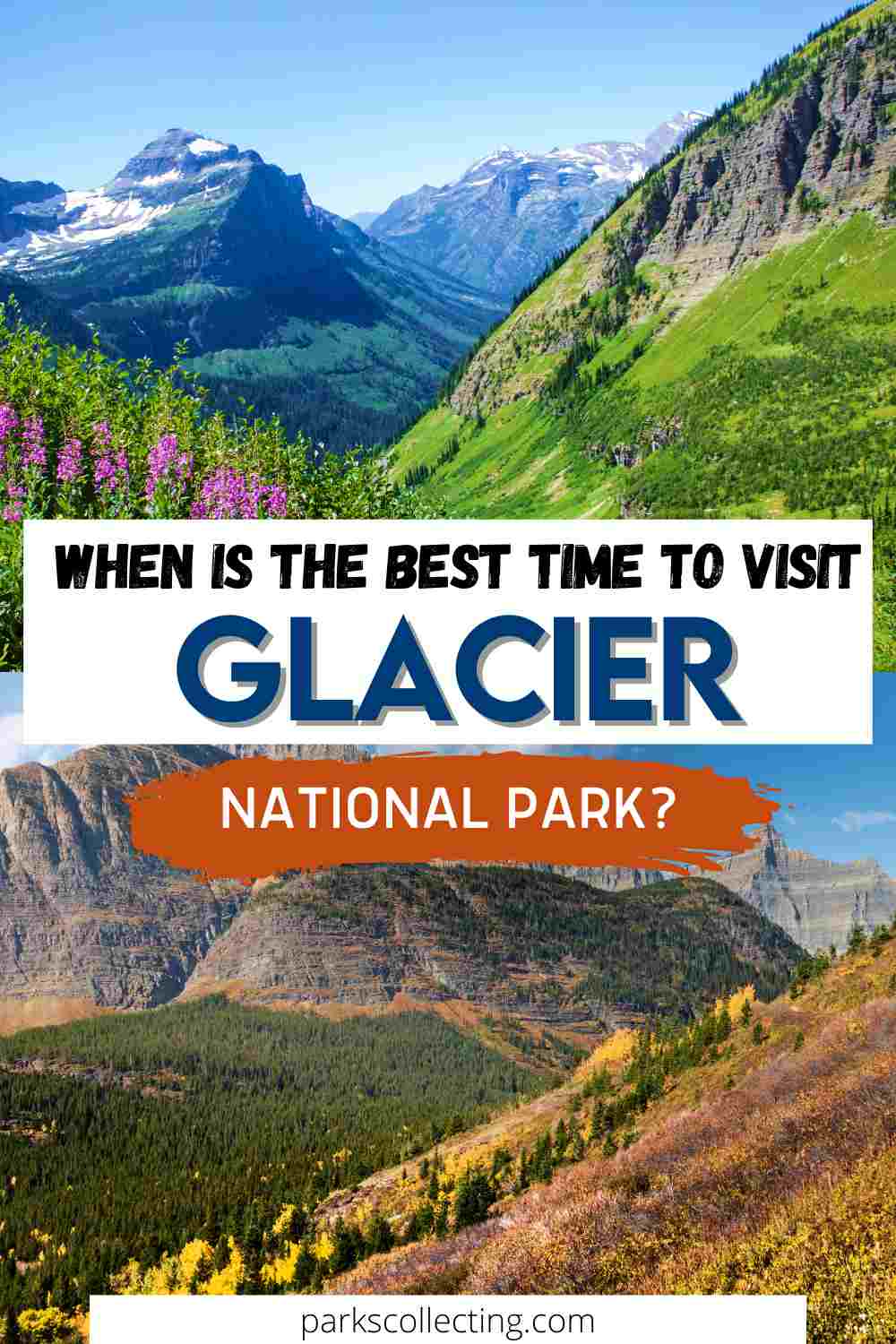 When Is The Best Time To Visit Glacier National Park 2025