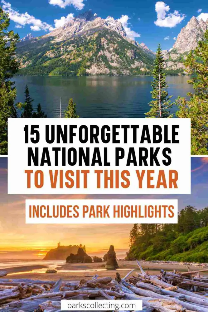two photos - lake and mountains at top and beach with driftwood and sea stacks at bottom. In middle text "15 unforgettable national parks to visit this year"