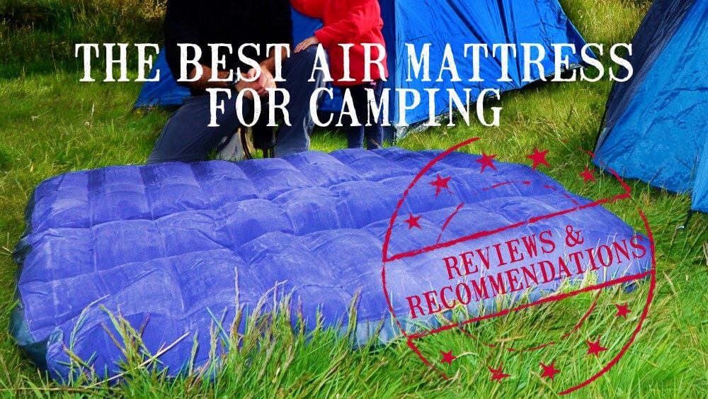 Best air mattress for camping