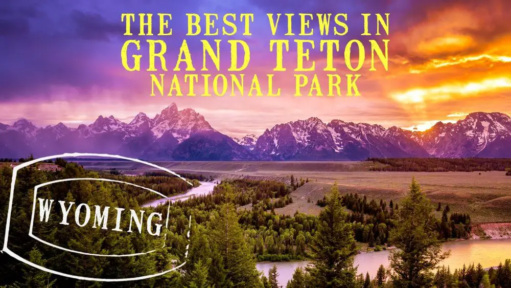 Best views in grand teton national park