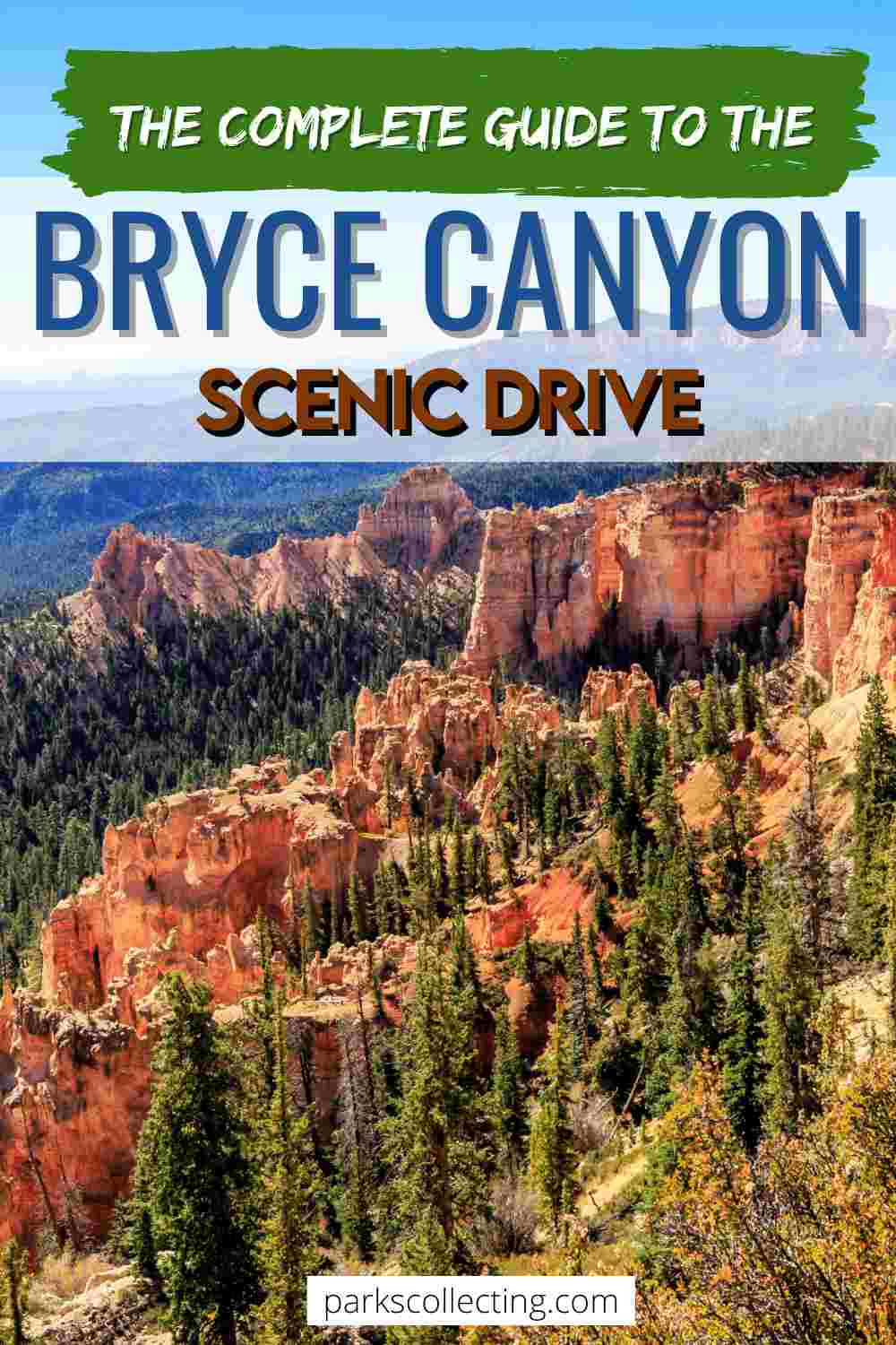 The Bryce Canyon Scenic Drive A Complete Guide