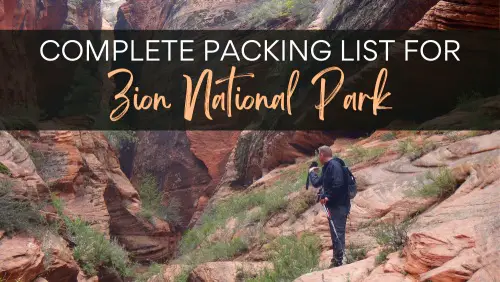 Zion National Park Guide Complete Packing List for Zion National Park Header