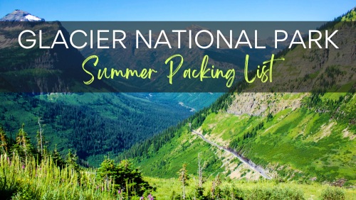 National Parks Packing Lists Glacier NP Packing List Summer Edition Header