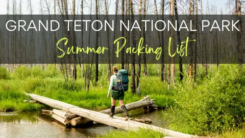 Grand Teton National Park Guide Grand Teton NPSummer