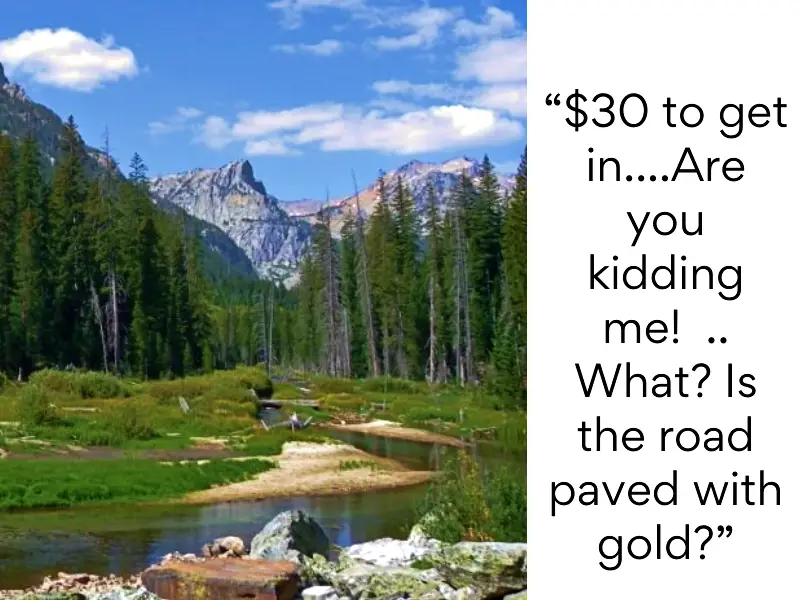 Grand Teton National Park bad reviews - 30 to get in....Are you kidding me! .. What Is the road paved with gold