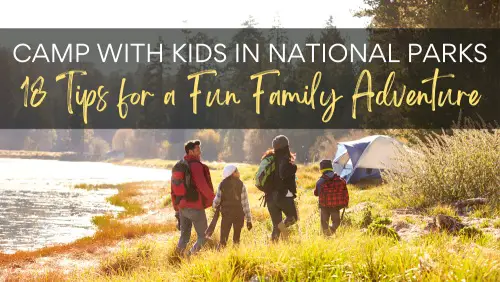 How to Camp With Kids in National Parks Header