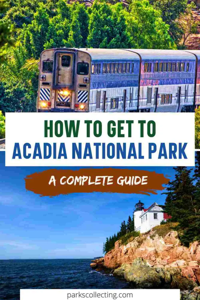 How to Get To Acadia National Park_ A Complete Guide