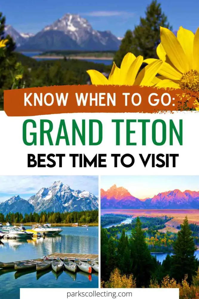Know When To Go_ Grand Teton Best To Visit