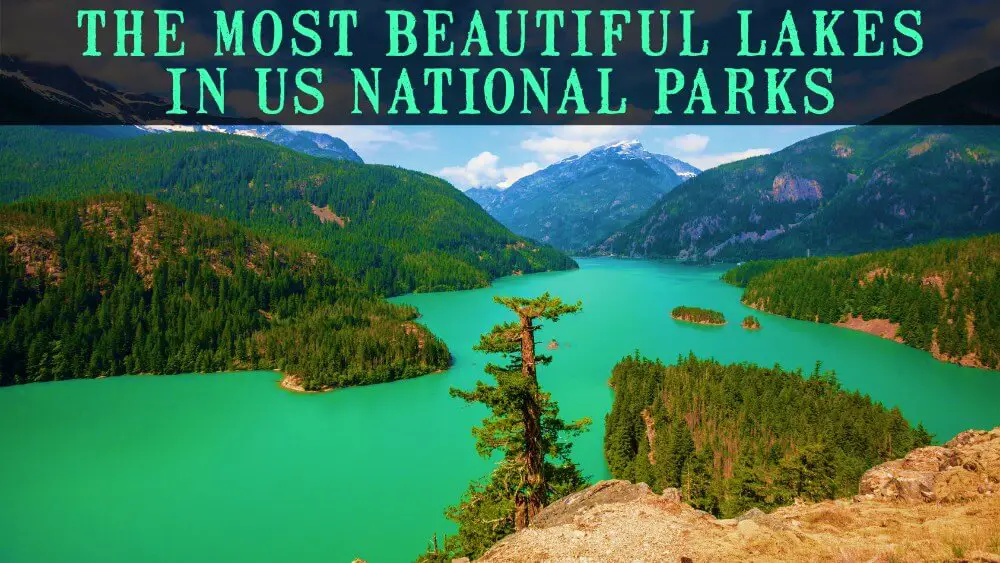 Most Beautiful lakes in US national parks