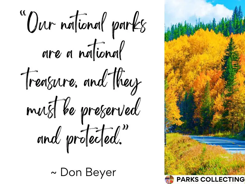 Our national parks are a national treasure, and they must be preserved and protected.