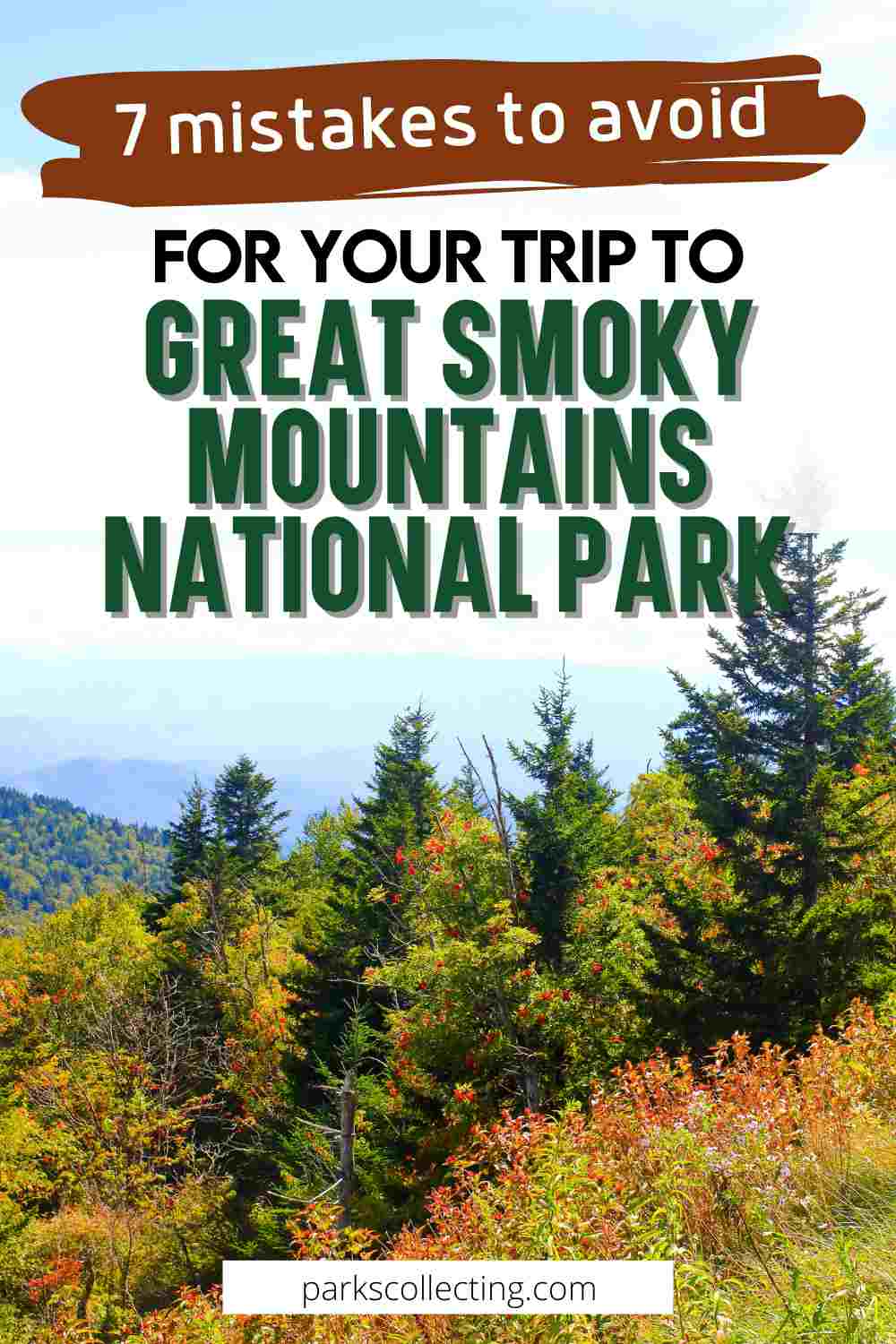 Planning A Trip To Great Smoky Mountains National Park: 7 Mistakes To Avoid