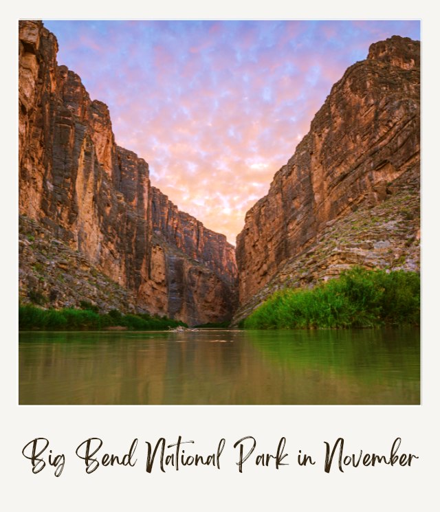 Best National Parks to Visit in November Sunset over Santa Elena Canyon in Big Bend National Park