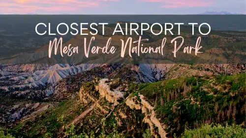 Aerial view of mountains and trees, with the text, Closest Airport to Mesa Verde National Park.