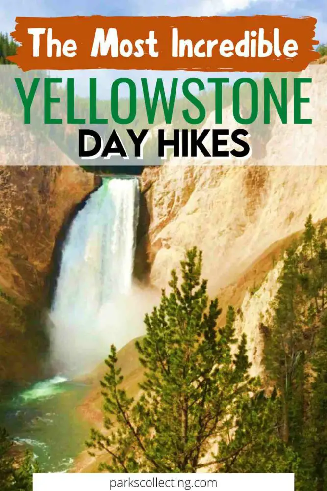 The Most Incredible Yellowstone Day Hikes
