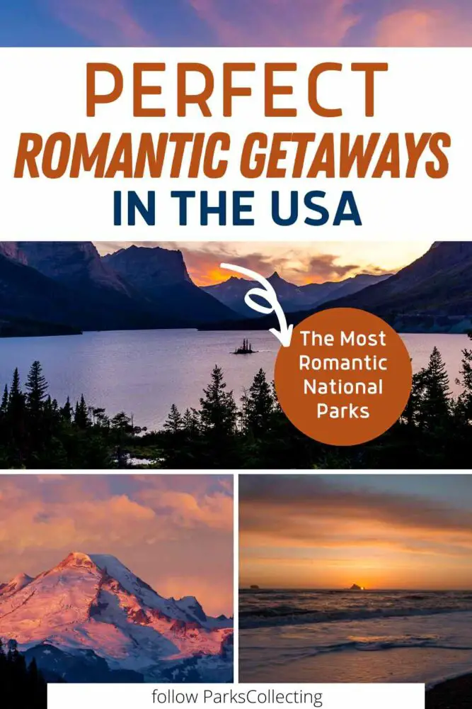 The Most Romantic National Parks Perfect for Romantic Getaways in the US