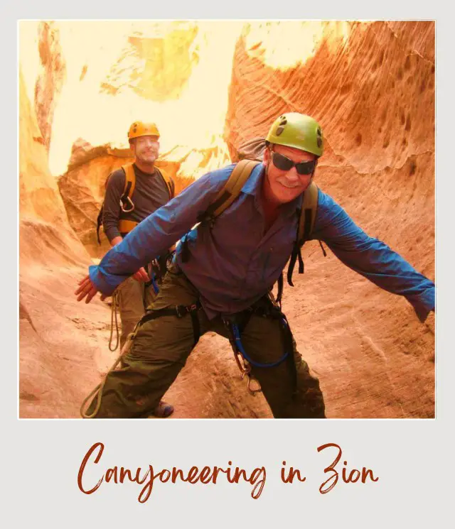 Canyoneering In Zion National Park: Complete Guide James and Kevin in Canyon in Zion National Park.