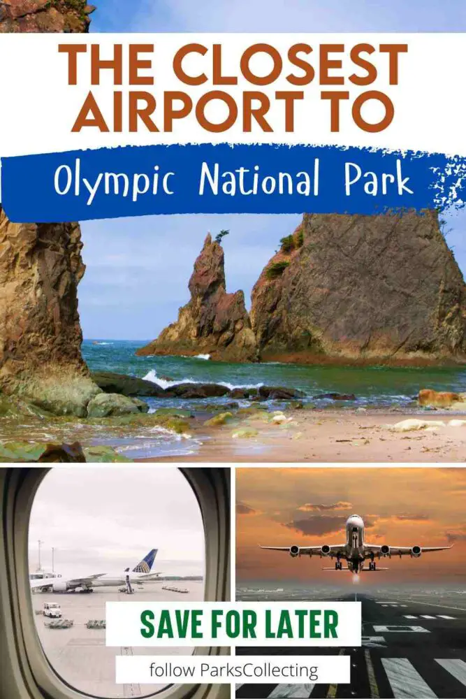 collage of sea stack, plane and airport with text: The closest airport to Olympic National Park