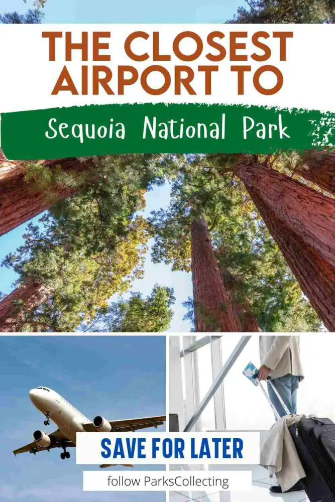 collage of large trees, plane and airport with text: The Closest airport to Sequoia National Park