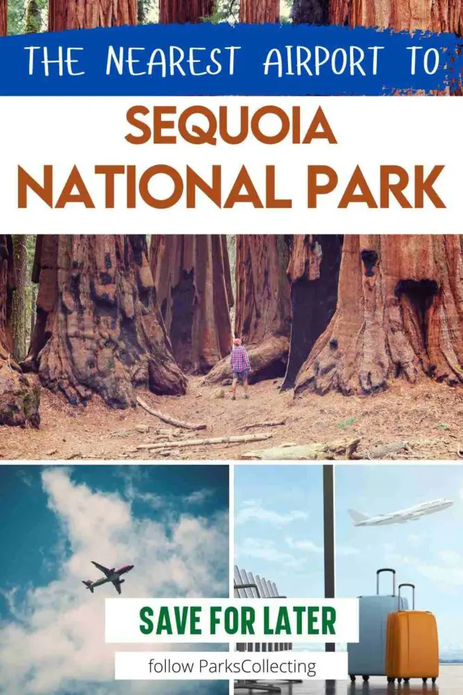 collage of large trees, plane and airport with text: The nearest airport to Sequoia National Park