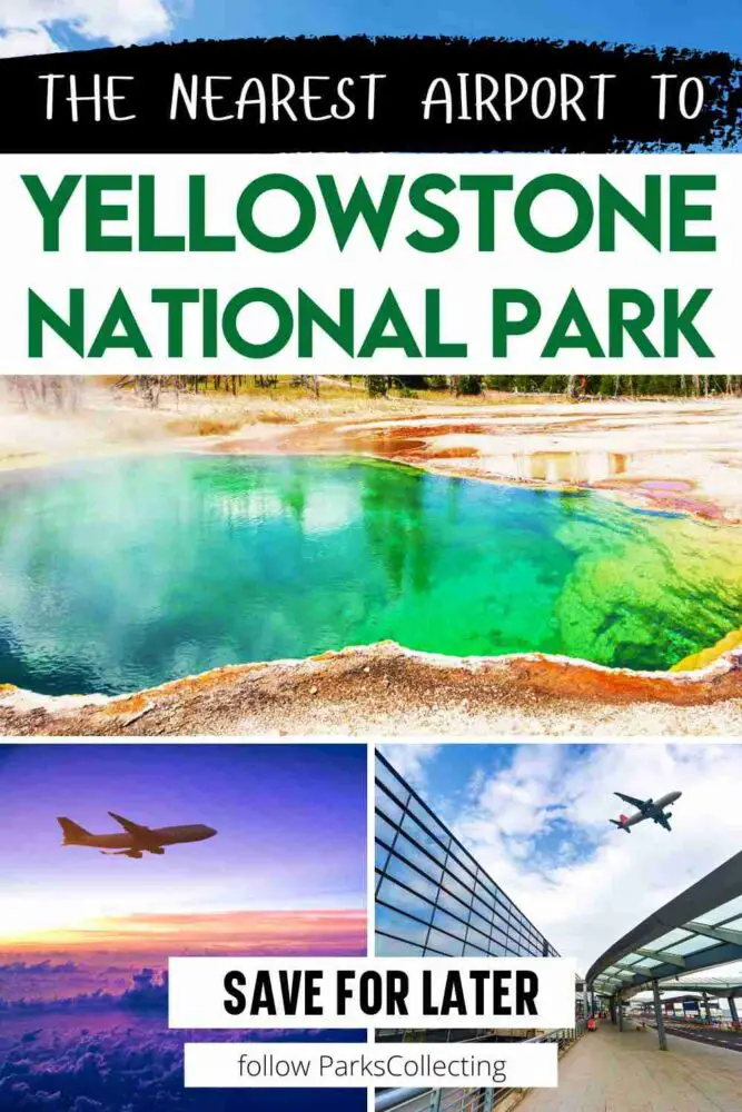 collage of airport, plane and colorful hot spring with text: The nearest airport to Yellowstone National Park