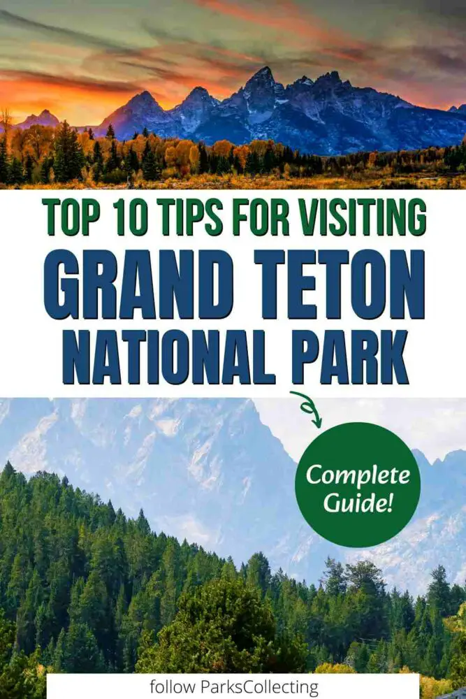 10 Tips For Visiting Grand Teton National Park Top 10 Tips for Visiting Grand Teton National Park
