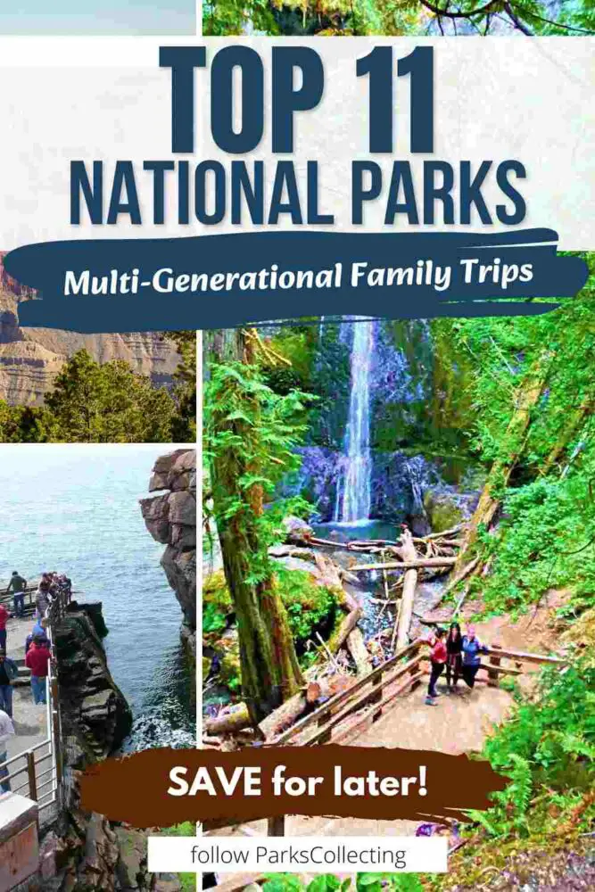 11 Best National Parks for Multi-Generation Family Vacations Top 11 National Parks for Multi Generational Family Trips