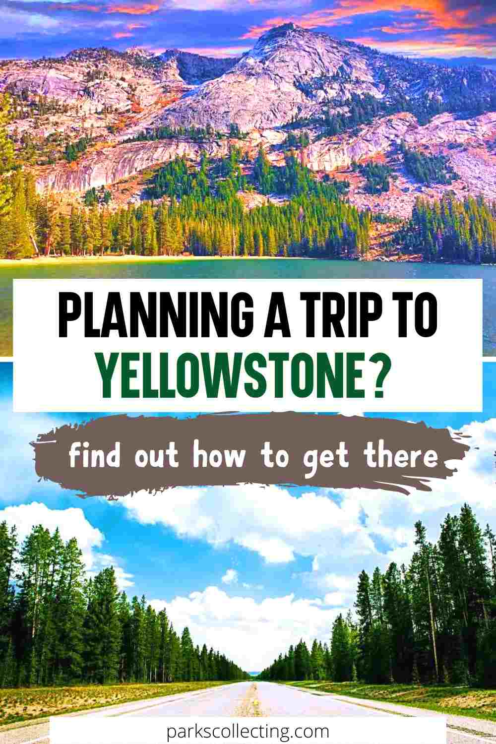 How To Get To Yellowstone National Park: Complete Guide