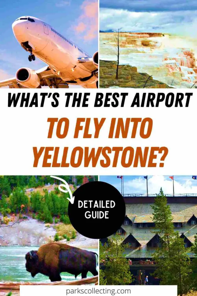 Whats The Best Airport to Fly into Yellowstone