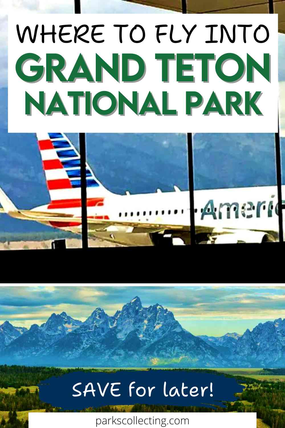 Grand Teton National Park Nearest Airport parkscollecting.com