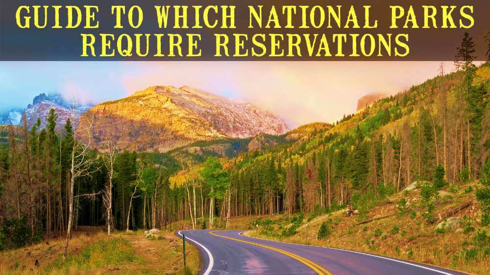 Which National Parks Require Reservations