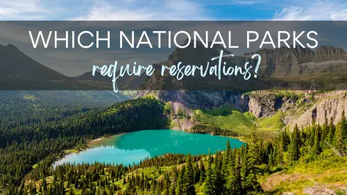 Which national parks require reservations