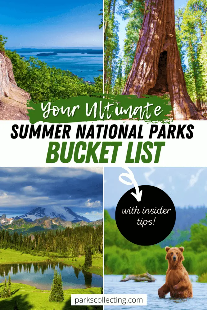 Your Ultimate Summer National Parks Bucket List