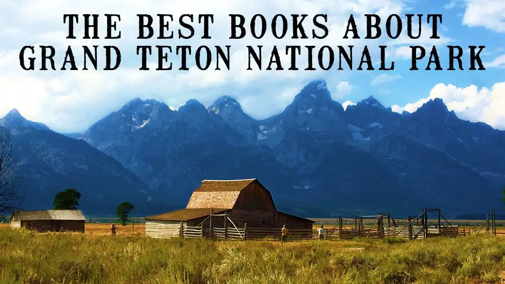 best books about grand teton national park